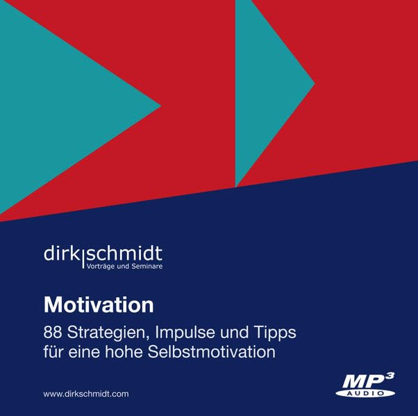 Motivation: 88 Strategien, Impulse und Tipps für eine hohe Selbstmotivation Business, Finance & Career