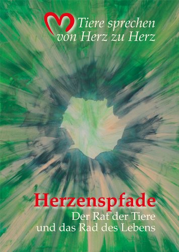 Herzenspfade - der Rat der Tiere und das Rad des Lebens Books