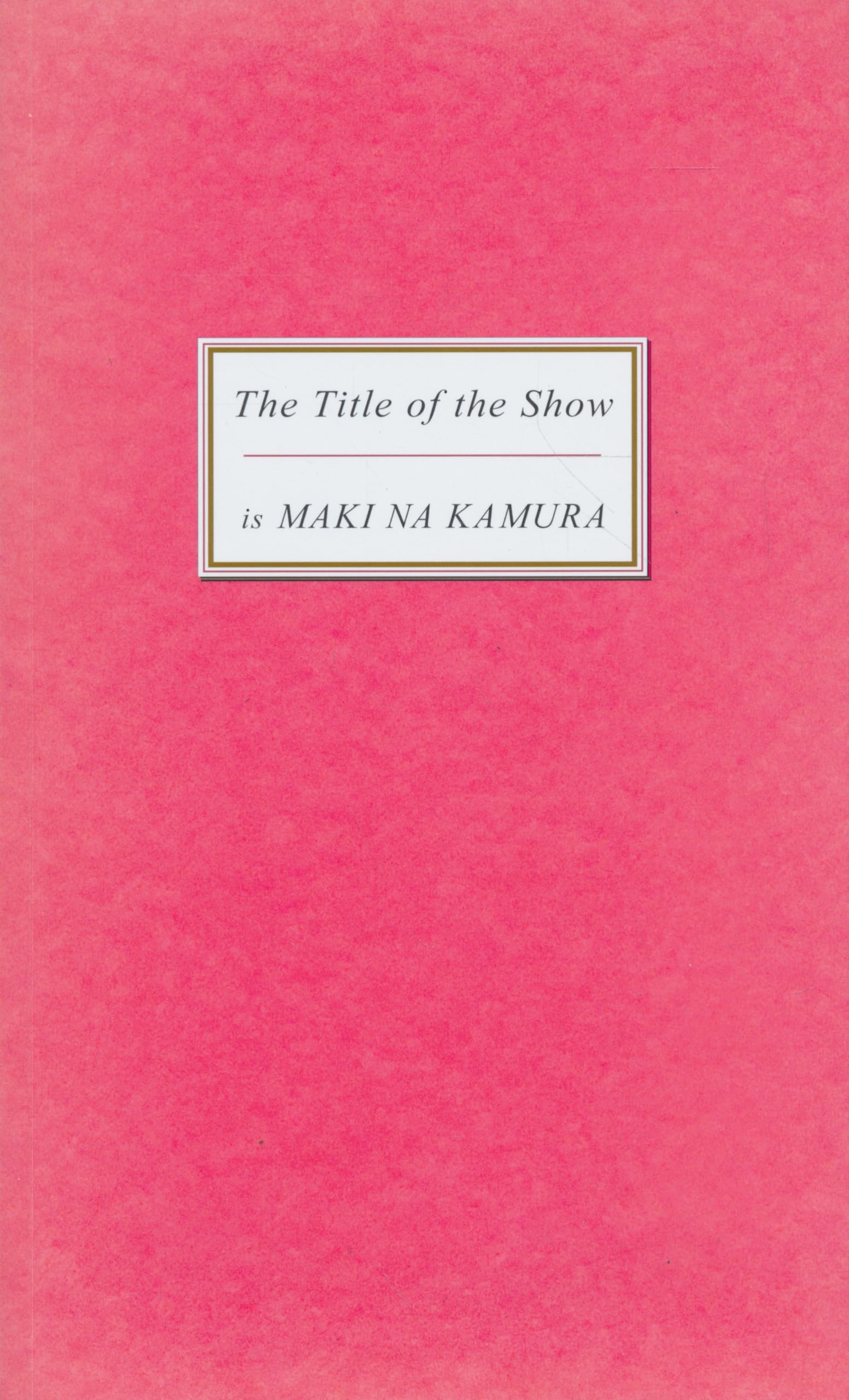 The Title of the Show is MAKI NA KAMURA: Wie man Orte nennt, wo die Sonne aufgeht Film, Art & Culture