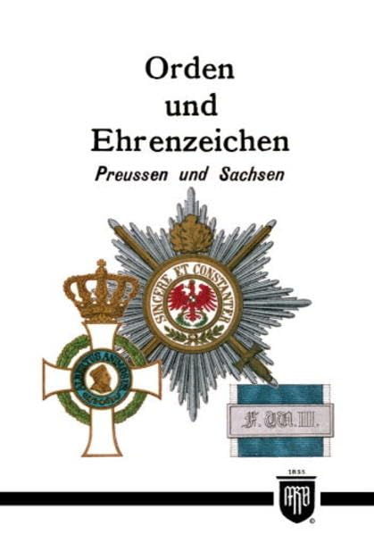 Orden und Ehrenzeichen - Preussen und Sachsen (Militaria, Preussen, Sachsen, Uniformen, Abzeichen, 1. Weltkrieg, Orden und Ehrenzeichen, Kaiserreich, Eisernes Kreuz, Königreich, History Edition) Business, Finance & Career