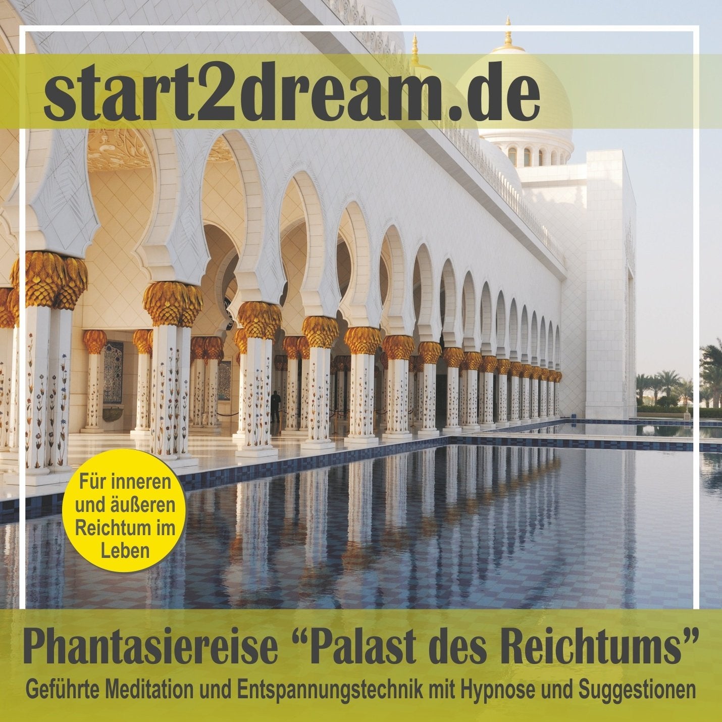 Phantasiereise "Palast des Reichtums": Geführte Meditation und Entspannungstechnik mit Hypnose und Suggestionen cd