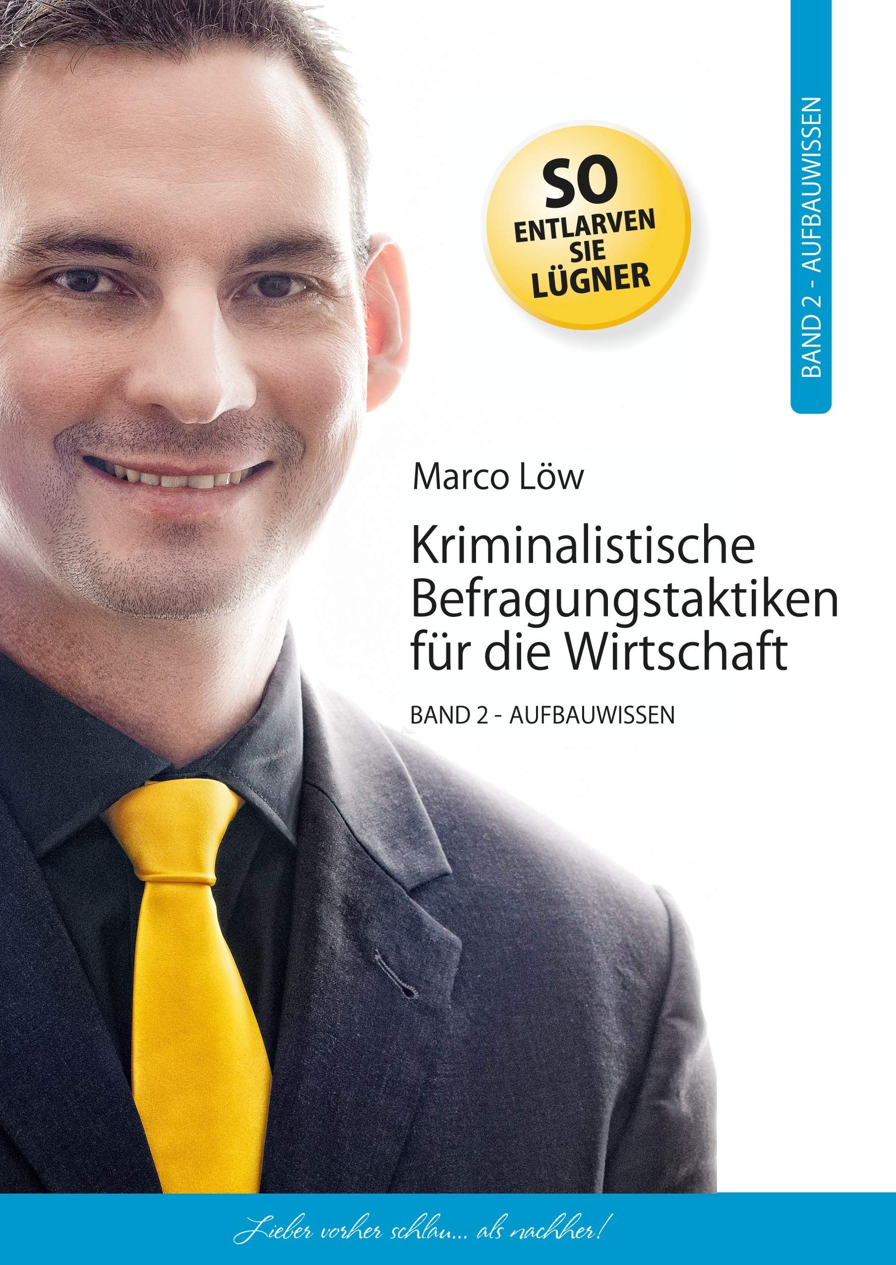 Kriminalistische Befragungstaktiken für die Wirtschaft Business, Finance & Career