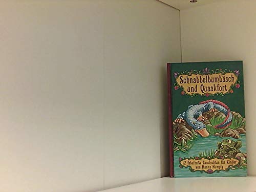 Schnabbelbumbäsch und Quaakfort: Ein Buch für Kinder Children's books