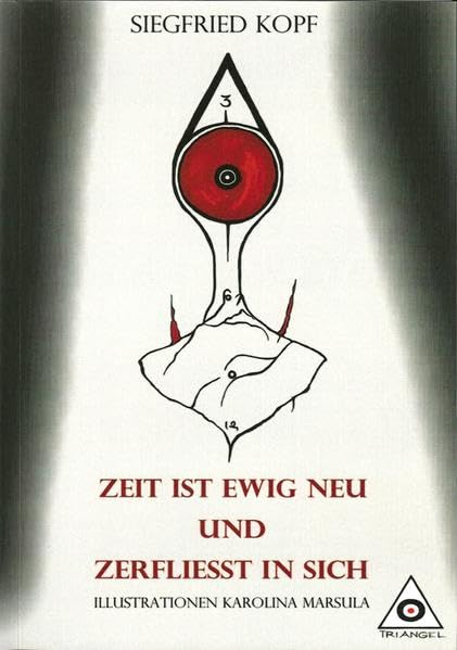 Zeit ist ewig neu: und zerfließt in sich - Kopf, Siegfried book