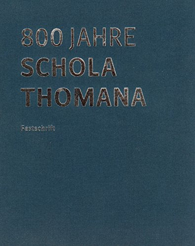 800 Jahre Schola Thomana. Festschrift book