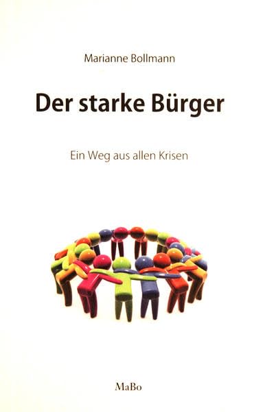 Der starke Bürger: Ein Weg aus allen Krisen Politics & History