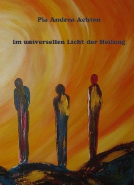 Im universellen Licht der Heilung: Das Buch der Chakra Lehre Health, Nutrition & Fitness