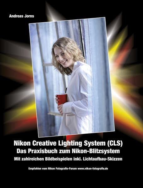Product Image: Nikon Creative Lighting System (CLS). Das Praxisbuch zum Nikon Blitz-System.