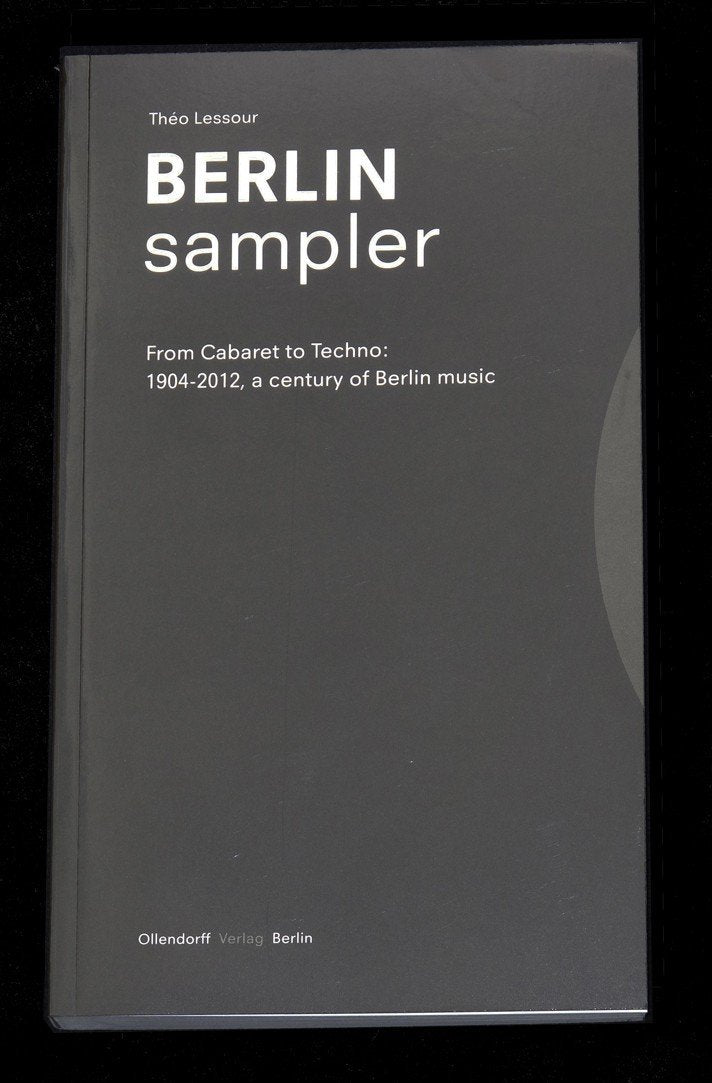 Berlin Sampler: From Cabaret to Techno. 1904-1912, a century of Berlin music. Englische Ausgabe Books