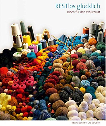 RESTlos glücklich: Ideen für den Wollvorrat Hobbies & Crafts