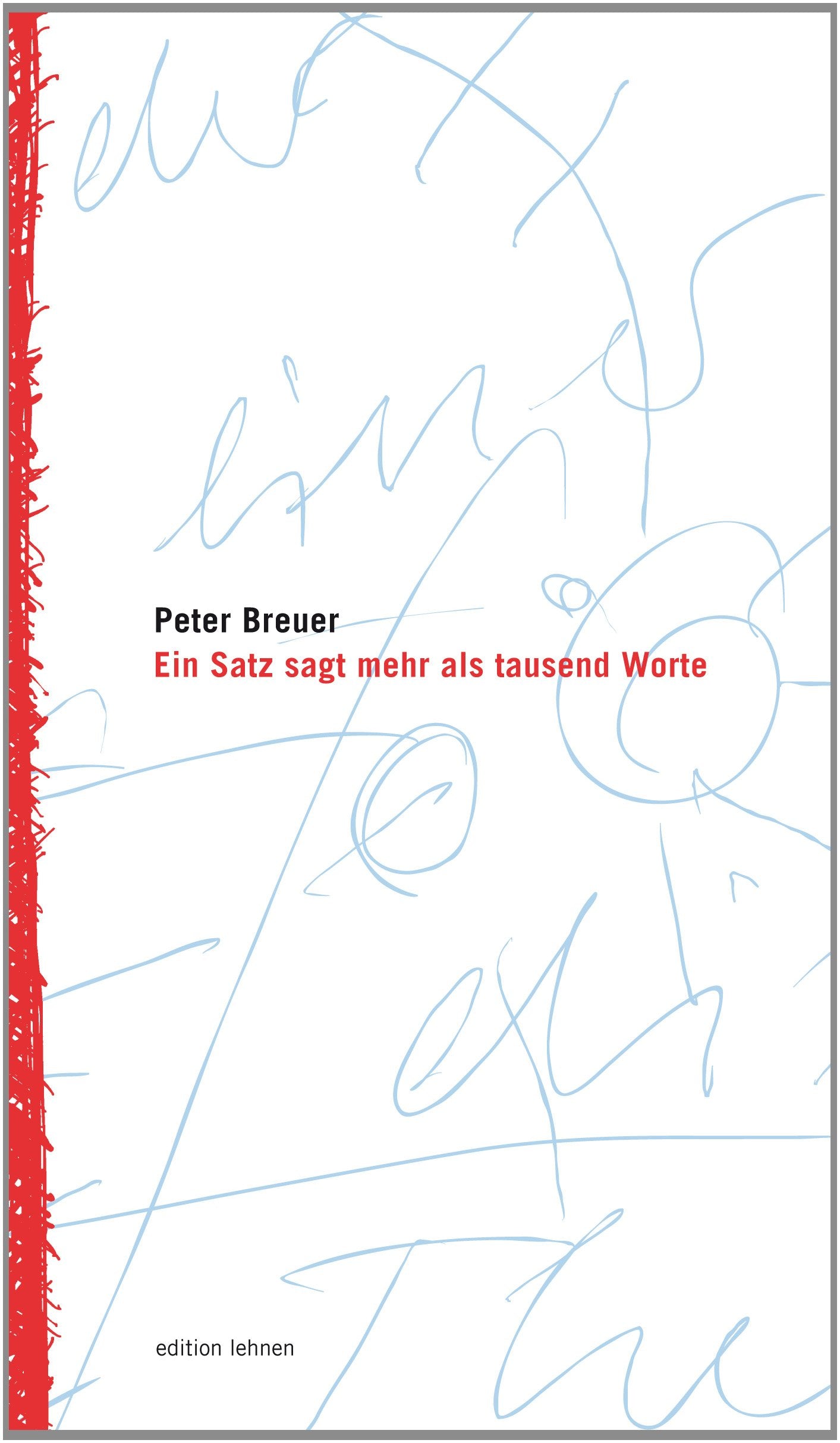Ein Satz sagt mehr als tausend Worte Contemporary literature