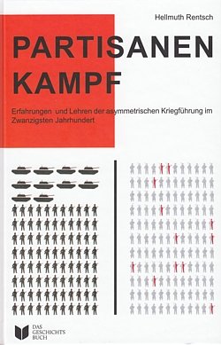 Partisanenkampf - Erfahrungen und Lehren der asymmetrischen Kriegführung im Zwanzigsten Jahrhundert Books