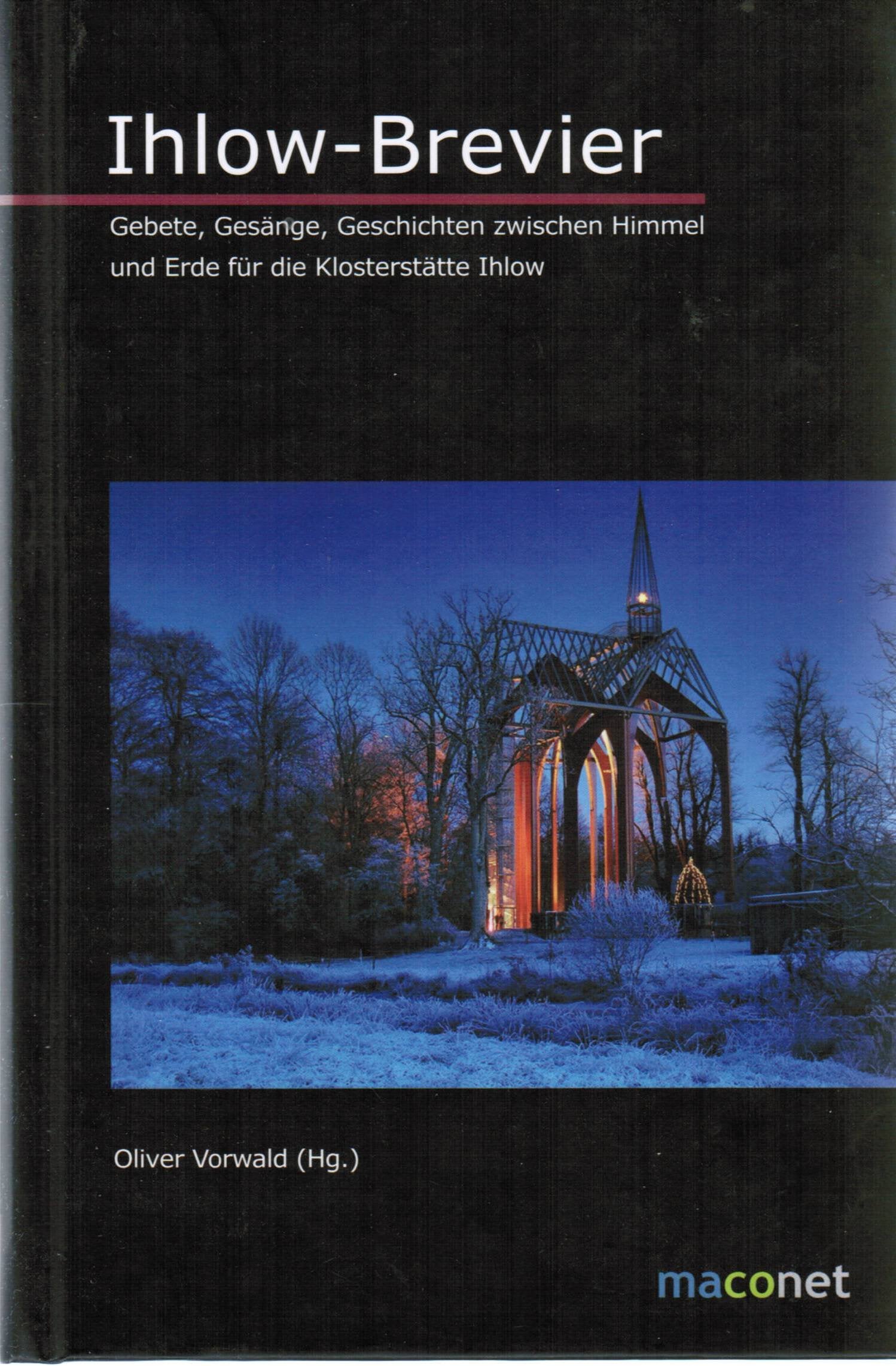 Ihlow-Brevier. Gebete, Gesänge, Geschichten zwischen Himmel und Erde für die Klosterstätte Ihlow. Books
