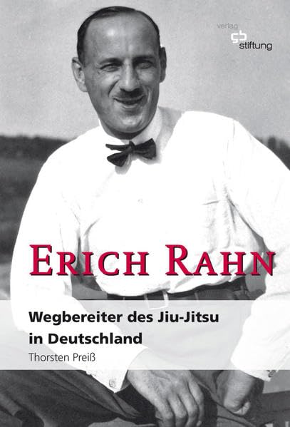 Erich Rahn - Wegbereiter des Jiu-Jitsu in Deutschland Leisure & Fun