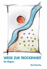 Wege zur Trockenheit - Die Slogans - Karl Homilius Books