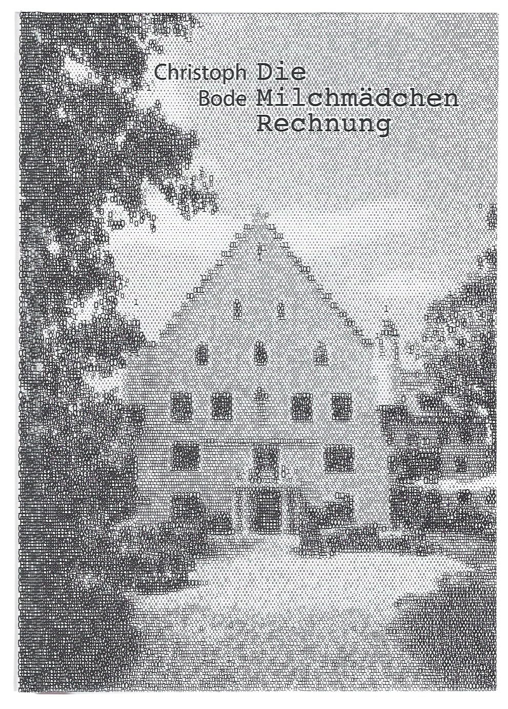 Die Milchmädchen Rechnung: Die Entstehung des modernen Computers im Allgäu Historical Fiction