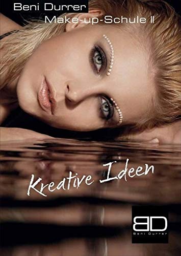 Beni Durrer Make-up-Schule II, Kreative Ideen Lifestyle