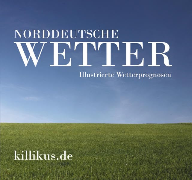 Norddeutsche Wetter: Illustrierte Wetterprognosen Business & Technology