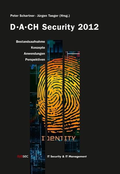 DACH Security 2012: Bestandsaufnahme - Konzepte - Anwendungen - Perspektiven Computer Science