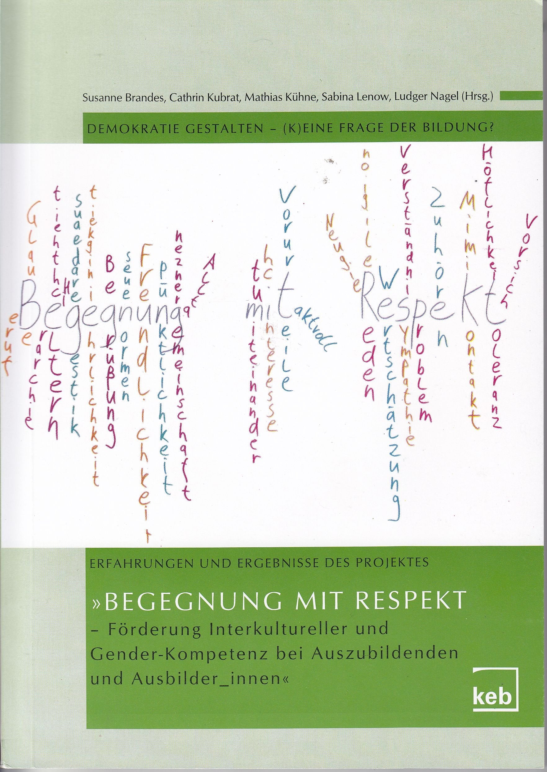 Begegnung mit Respekt : Demokratie gestalten - (K)eine Frage der Bildung Books