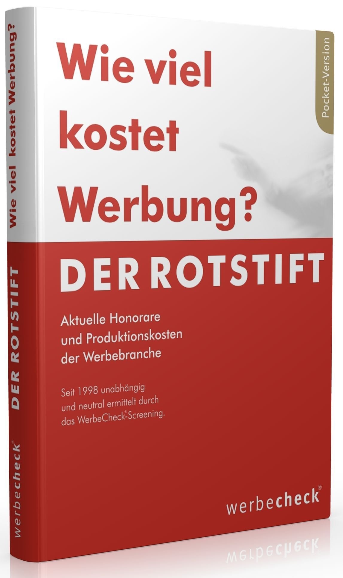 Der Rotstift - Wie viel kostet Werbung? - So kalkulieren Werbeagenturen, Grafiker, Webdesigner, Texter, Fotografen, etc. ihre Honorare. Jährlich aktualisiert seit 1998! Business, Finance & Career