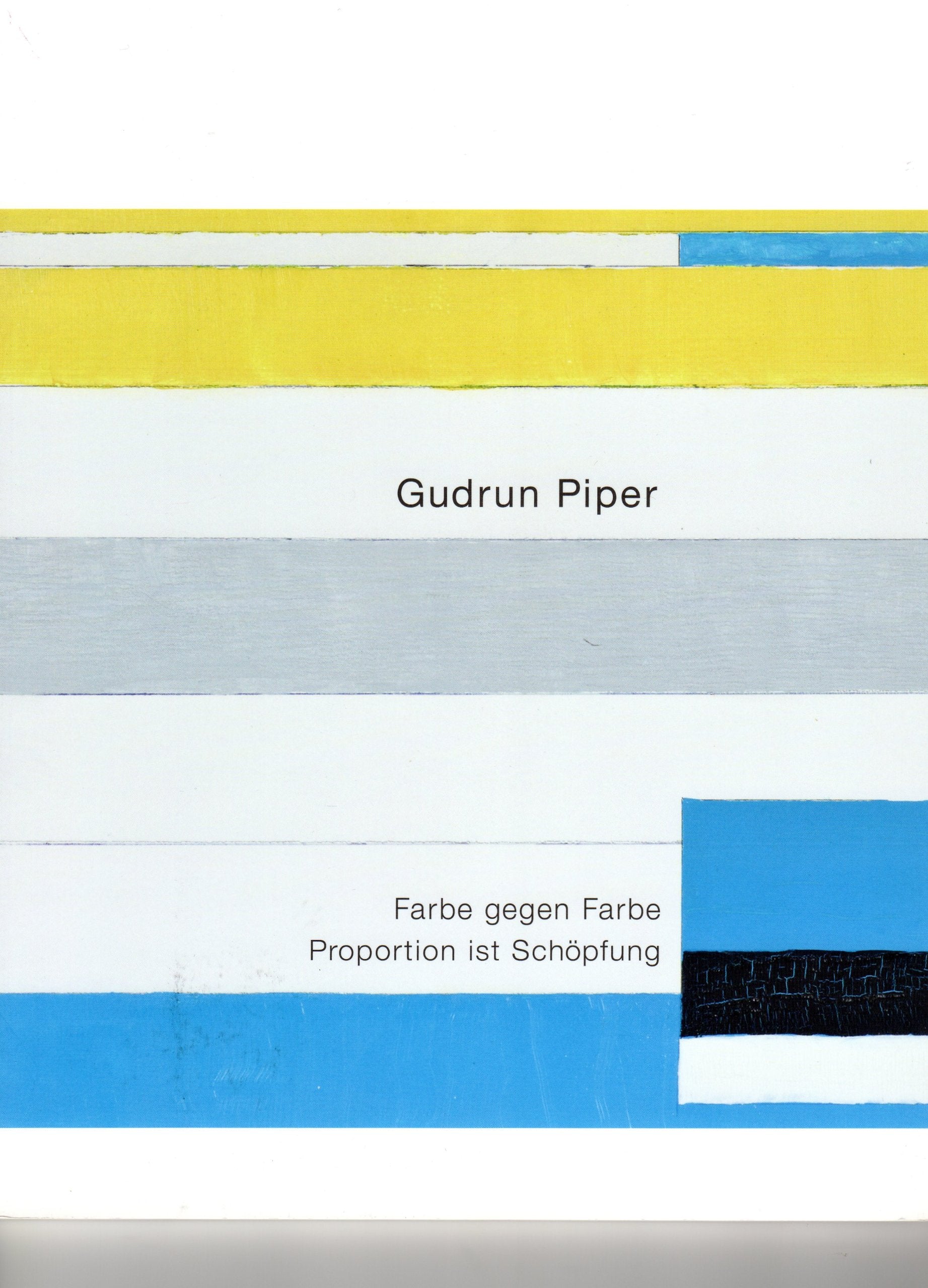 Gudrun Piper, "Farbe gegen Farbe": Proportion ist Schöpfung Film, Art & Culture