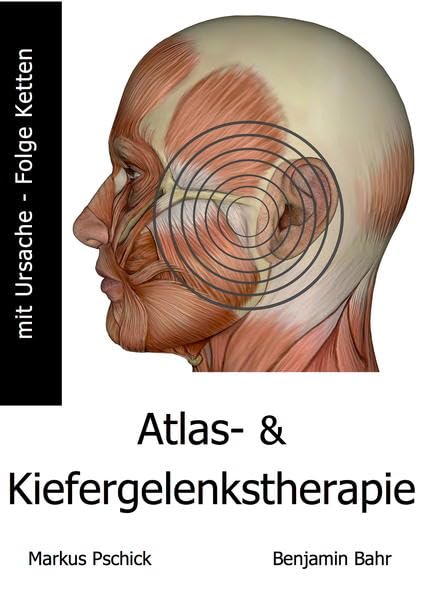Atlas- und Kiefergelenkstherapie mit Ursache-Folge Ketten Medicine