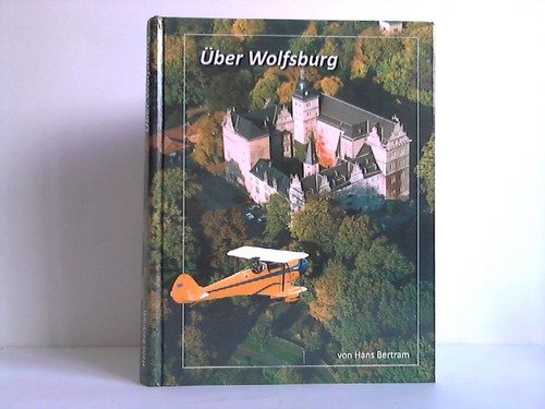 Über Wolfsburg. Die dynamische Stadt im Grünen aus der Vogelperspektive gesehen Books