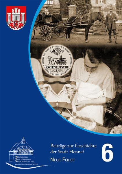 Beiträge zur Geschichte der Stadt Hennef - Neue Folge - Band 6 Politics & History