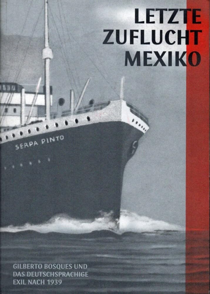 Letzte Zuflucht Mexiko. Gilberto Bosques und das deutschsprachige Exil nach 1939 Books