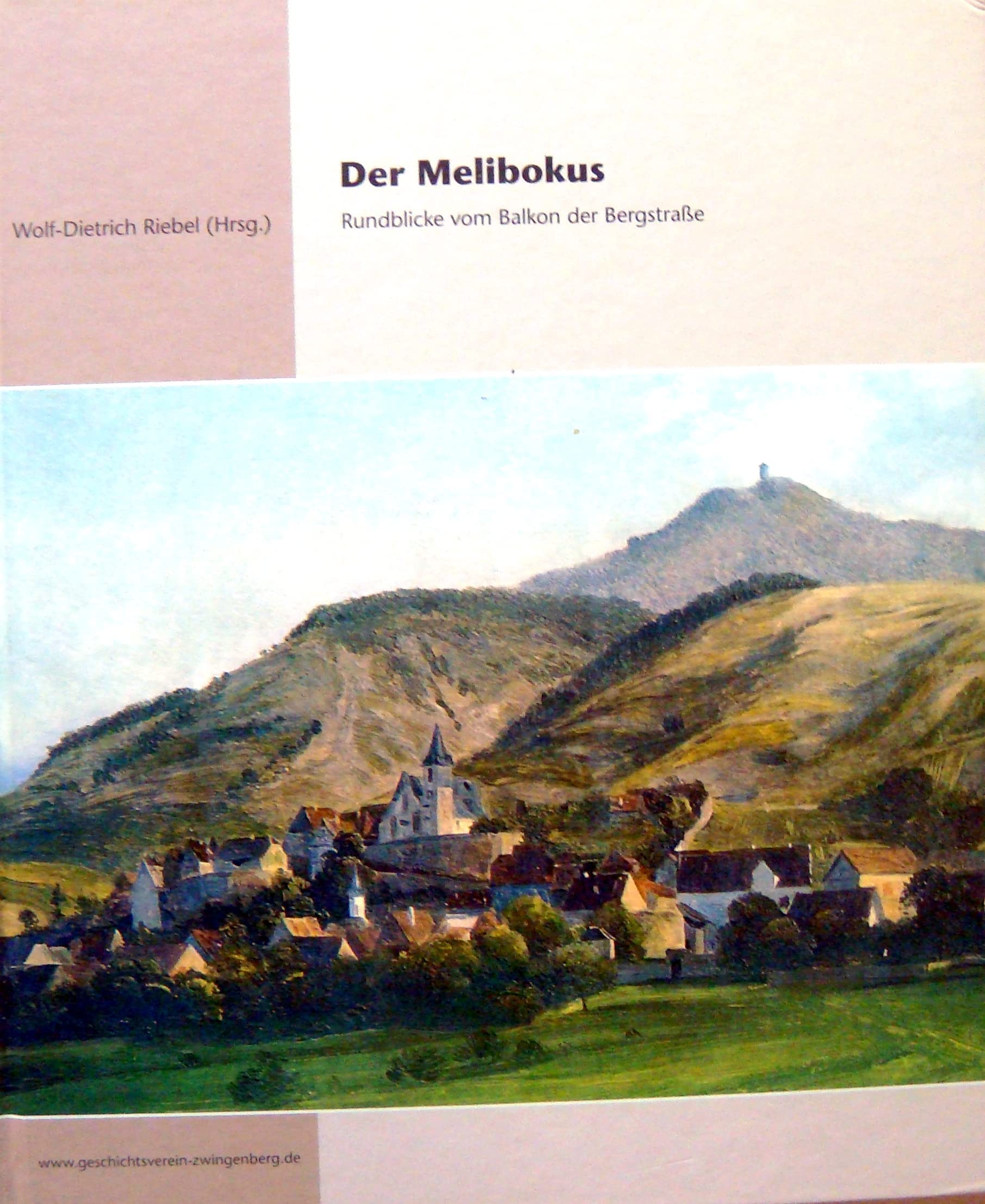 Der Melibokus: Rundblicke vom Balkon der Bergstraße Politics & History