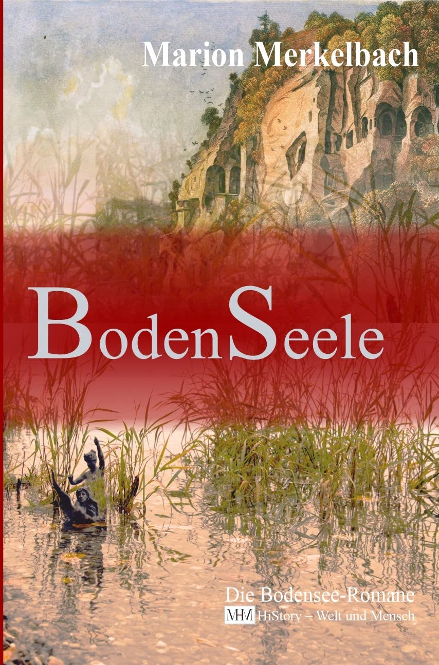 BodenSeele (Die Bodensee Romane, Historische Reihe) Historical Fiction