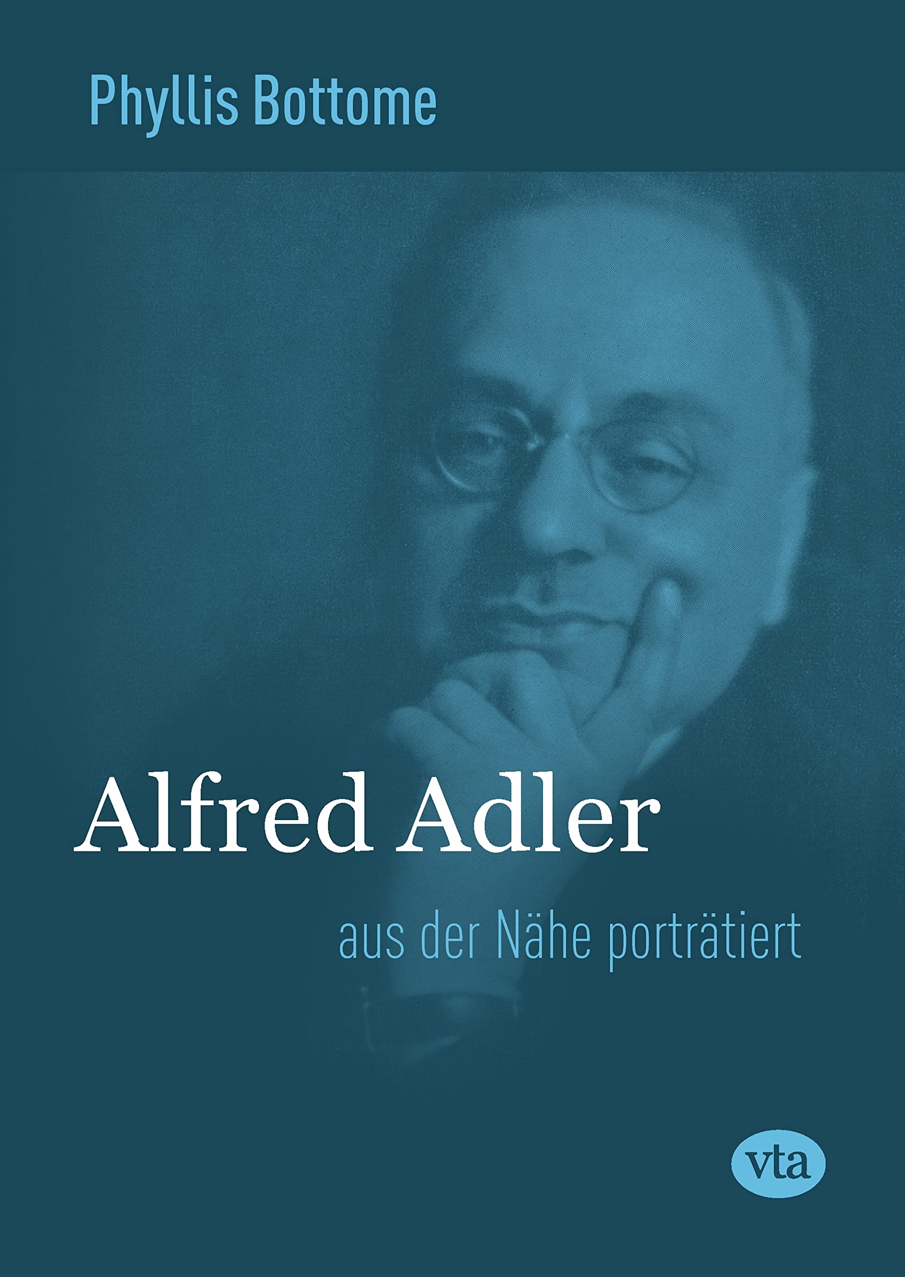 Alfred Adler: - aus der Nähe porträtiert Medicine