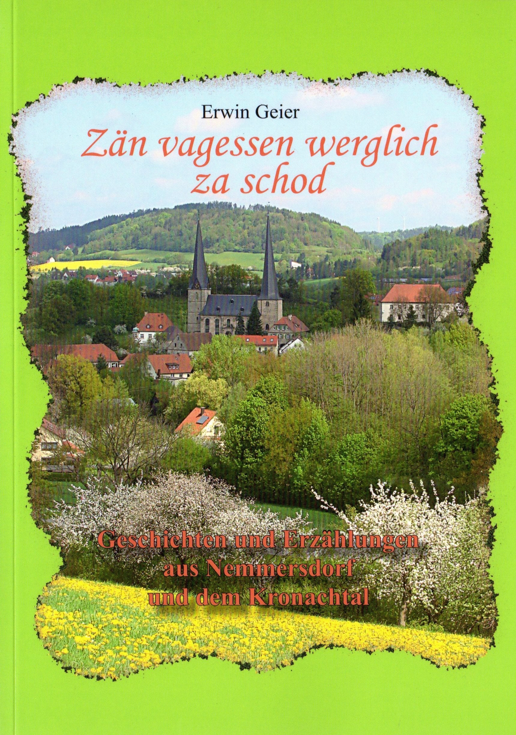 Zän vagessen werglich za schod: mit Geschichten und Erzählungen in oberfränkischer Mundart Books