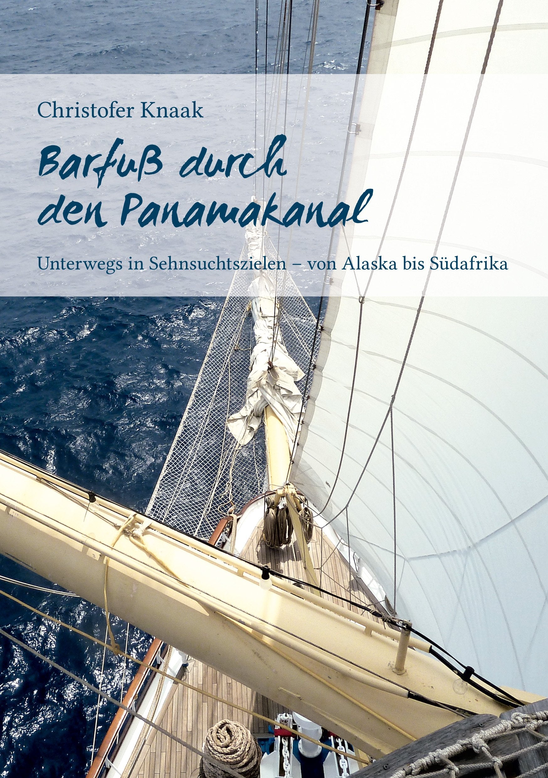 Barfuß durch den Panamakanal: Unterwegs in Sehnsuchtszielen - von Alaska bis Südafrika Leisure, Home & Garden