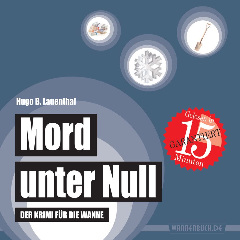Mord unter Null: Der Krimi für die Wanne (wasserfest - Badebuch für Erwachsene) (Badebücher für Erwachsene) (Badebücher für Erwachsene / Wasserfeste ... Leser): Der Krimi für die Wanne (Badebuch) Contemporary literature Books