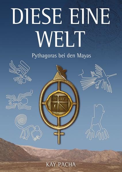 Product Image: Diese eine Welt: Pythagoras bei den Mayas