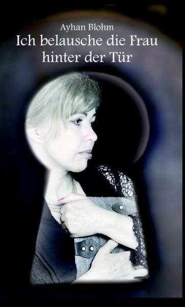 Ich belausche die Frau hinter der Tür Art & Literature