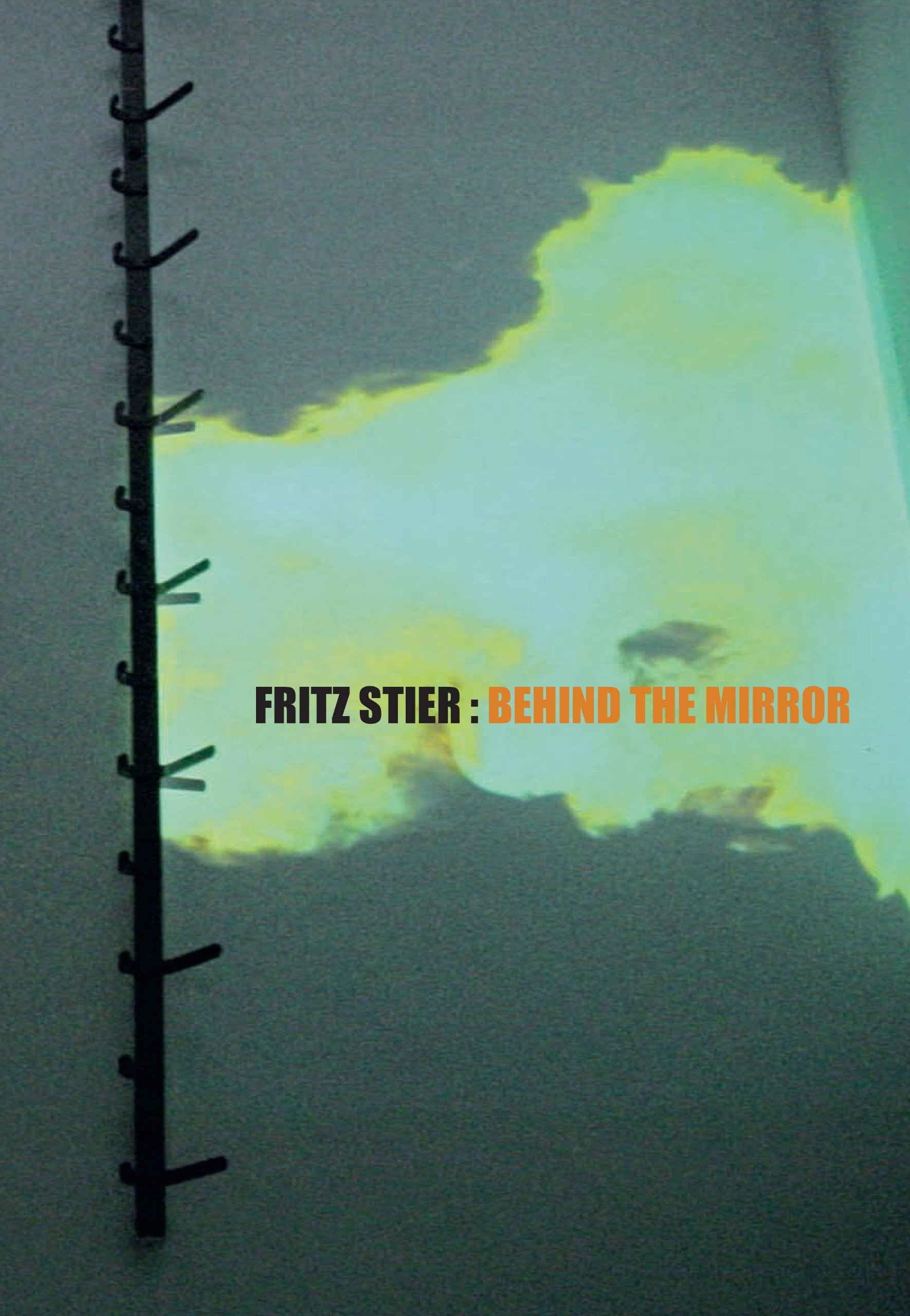 Fritz Stier: Behind the Mirror: Medienskulpturen und Installationen book