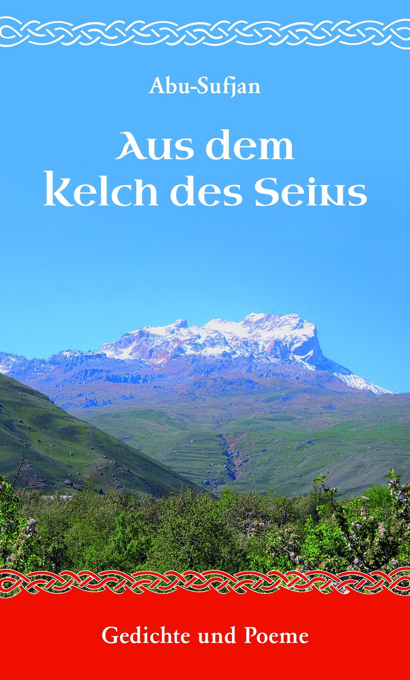 Aus dem Kelch des Seins: Gedichte und Poeme Poetry
