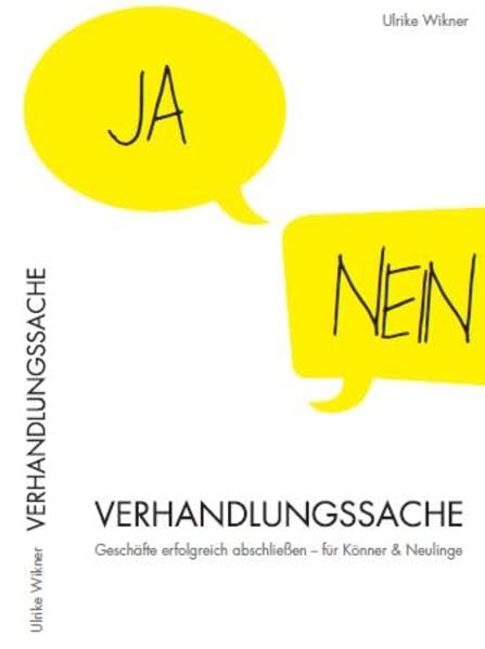 Verhandlungssache: Geschäfte erfolgreich abschließen - für Könner & Neulinge Law