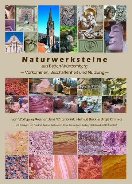 Naturwerksteine aus Baden-Württemberg: - Vorkommen, Beschaffenheit und Nutzung - Business & Technology