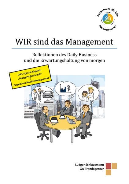 WIR sind das Management: Reflektionen des Daily Business und die Erwartungshaltung von morgen Law