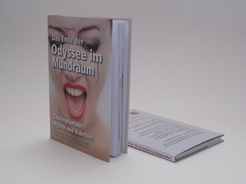 Das Ende der Odyssee im Mundraum: Zahnimplantate: Mythos und Wahrheit; über 100 Antworten auf alle Fragen, für deren Beantwortung Ihr Zahnarzt gar keine Zeit hat ... Health, Nutrition & Fitness