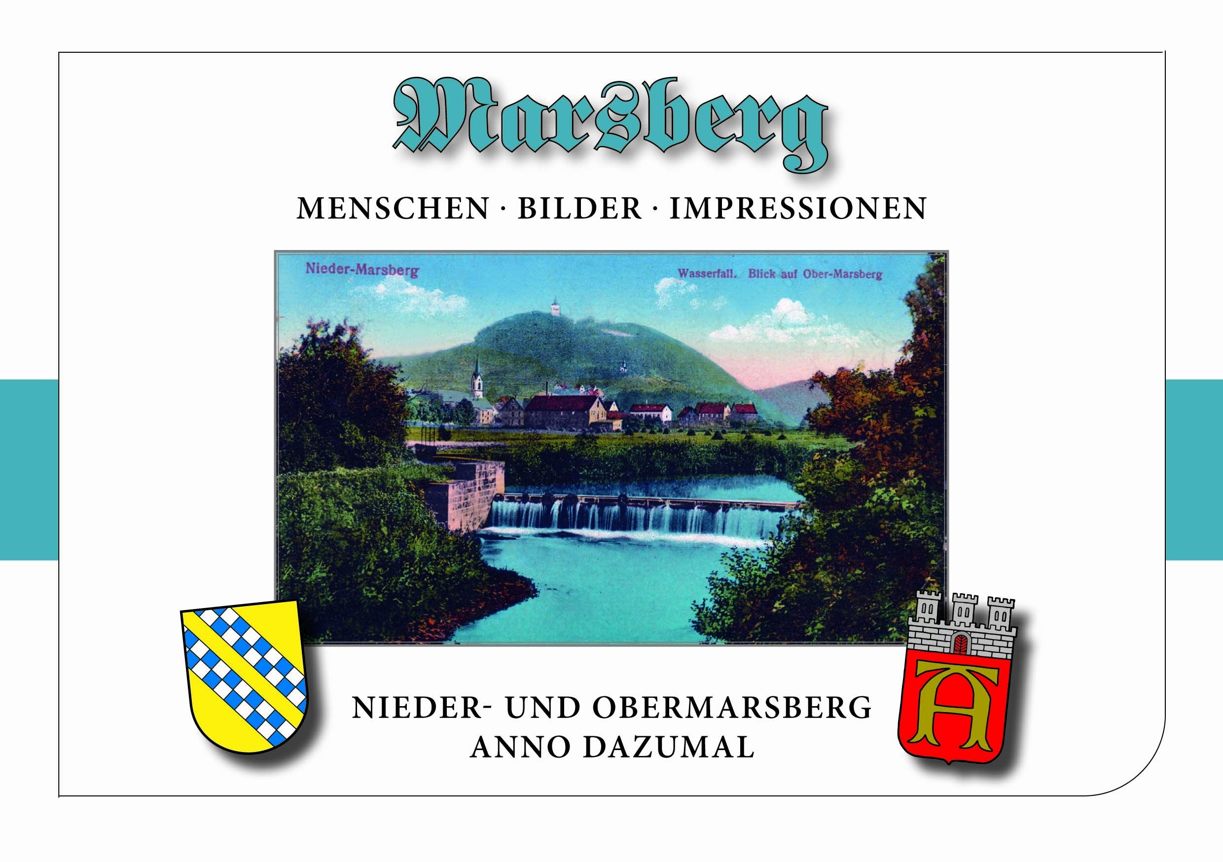 Marsberg: Menschen - Bilder - Impressionen. Nieder- und Obermarsberg anno dazumal Politics & History