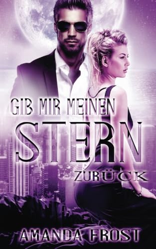 Gib mir meinen Stern zurueck (Sternen-Reihe, Band 1) Urban Fantasy Books