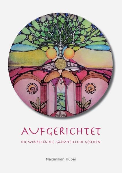 Aufgerichtet: Die Wirbelsäule ganzheitlich gesehen Medicine