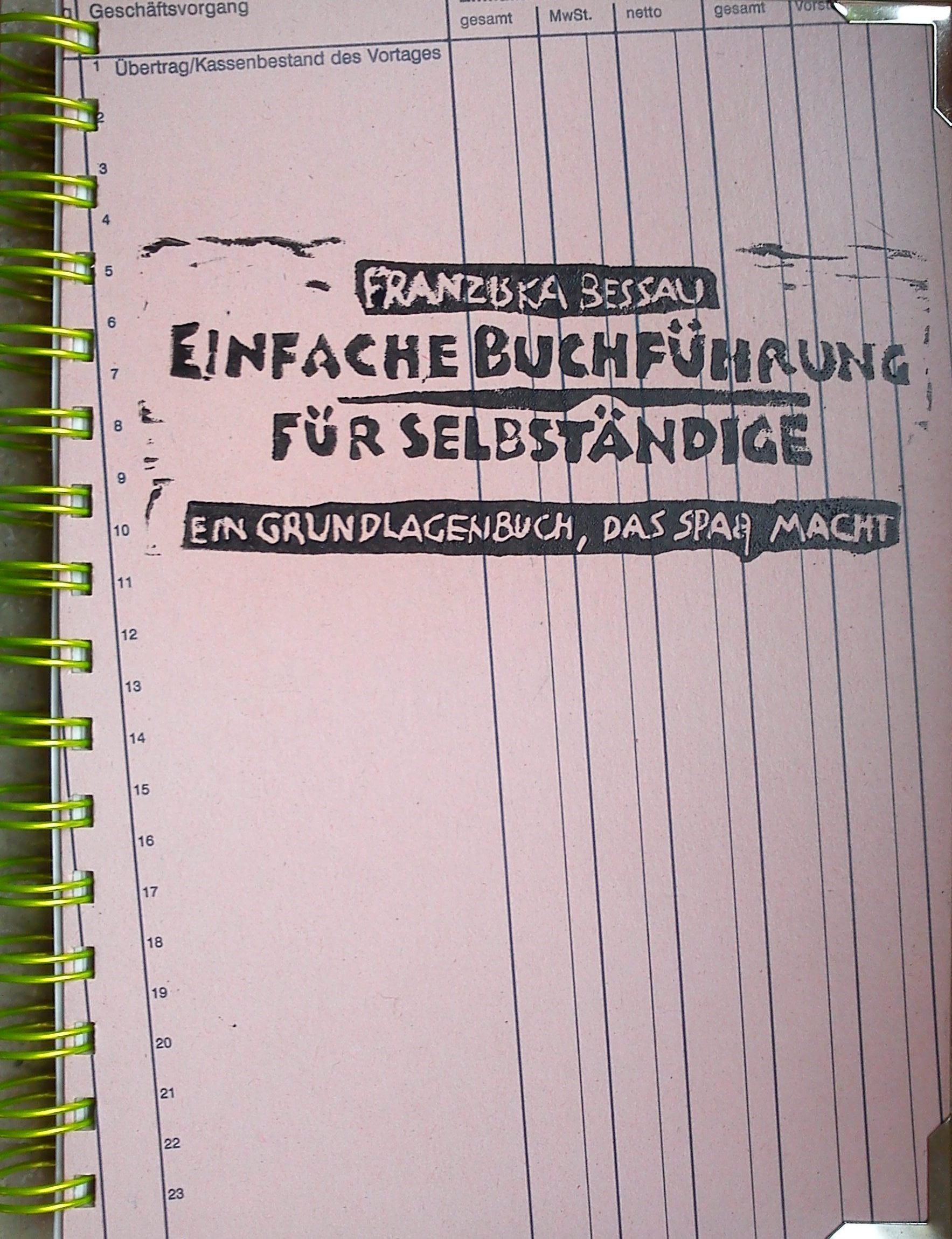 Einfache Buchführung für Selbständige: Ein Grundlagenbuch, das Spaß macht Law
