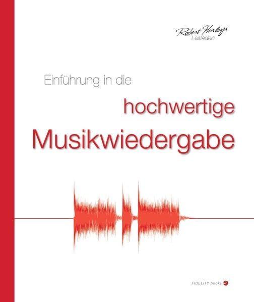 Einführung in die hochwertige Musikwiedergabe (FIDELITY Books) Books