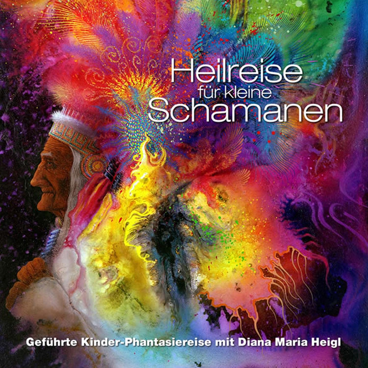 Heilreise für kleine Schamanen: Geführte Kinder-Phantasiereise mit Diana Maria Heigl Health, Nutrition & Fitness